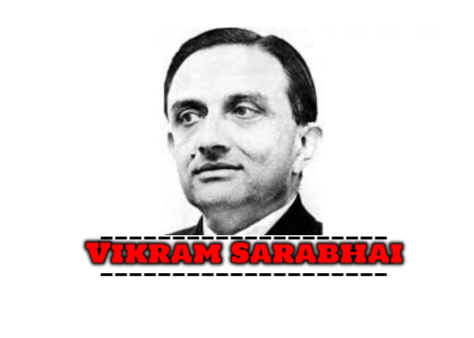 Dr. Vikram Sarabhai Biography In Hind - विक्रम साराभाई की जीवनी