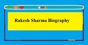 Rakesh Sharma Biography In Hindi Me Janakari - Thebiohindi