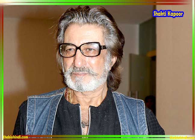 Shakti Kapoor Height, Weight, Age, Wife, Family, Biography & More