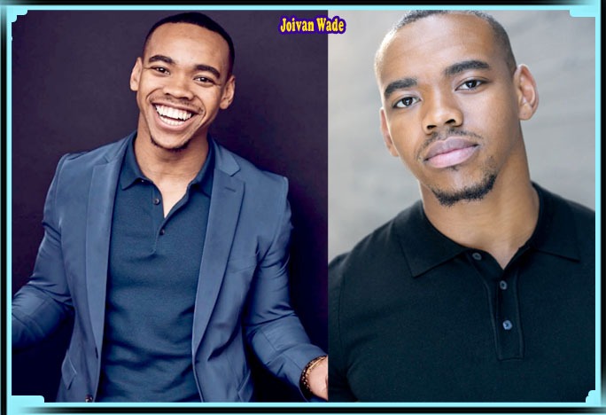 Joivan Wade Biography, Wiki, Age, Height, Net Worth, Family & More