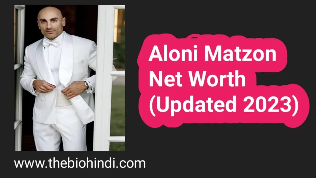 Aloni Matzon Net Worth