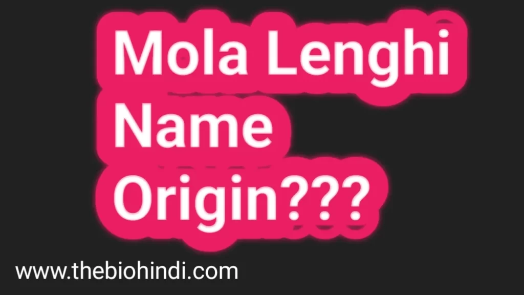 Mola Lenghi Name Origin