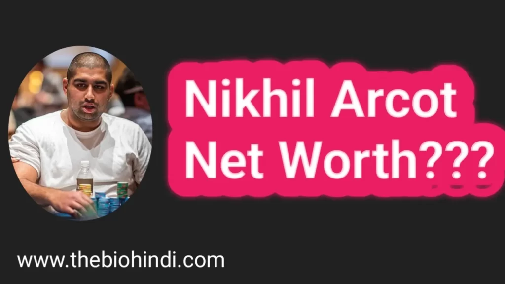 Nikhil Arcot Net Worth