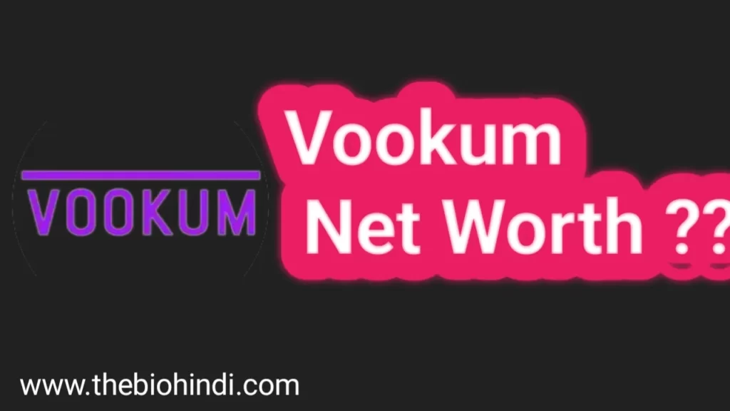 Vookum Net Worth