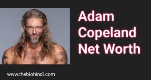 Adam Copeland Net Worth