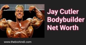 Jay Cutler Bodybuilder Net Worth