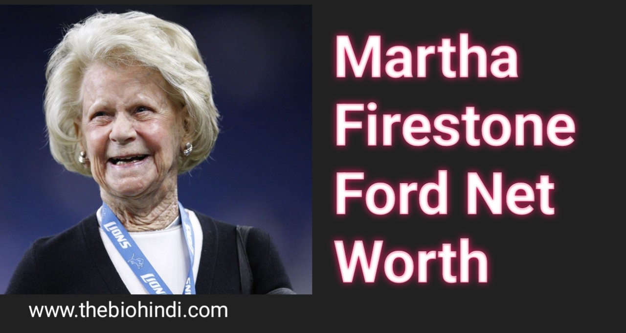 Martha Firestone Ford Net Worth
