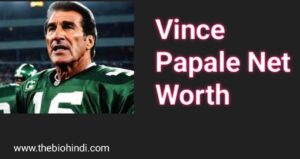 Vince Papale Net Worth