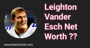 Leighton Vander Esch Net Worth