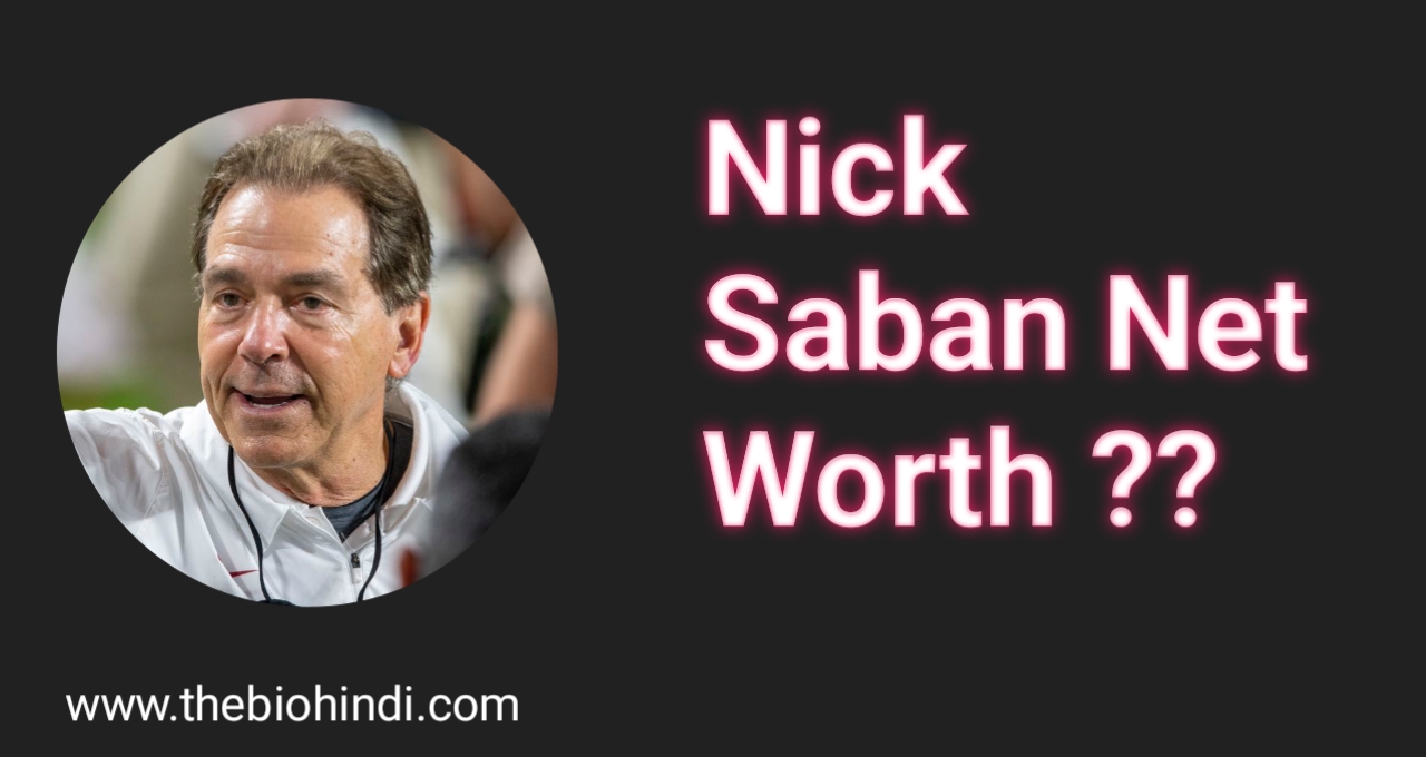 Nick Saban Net Worth